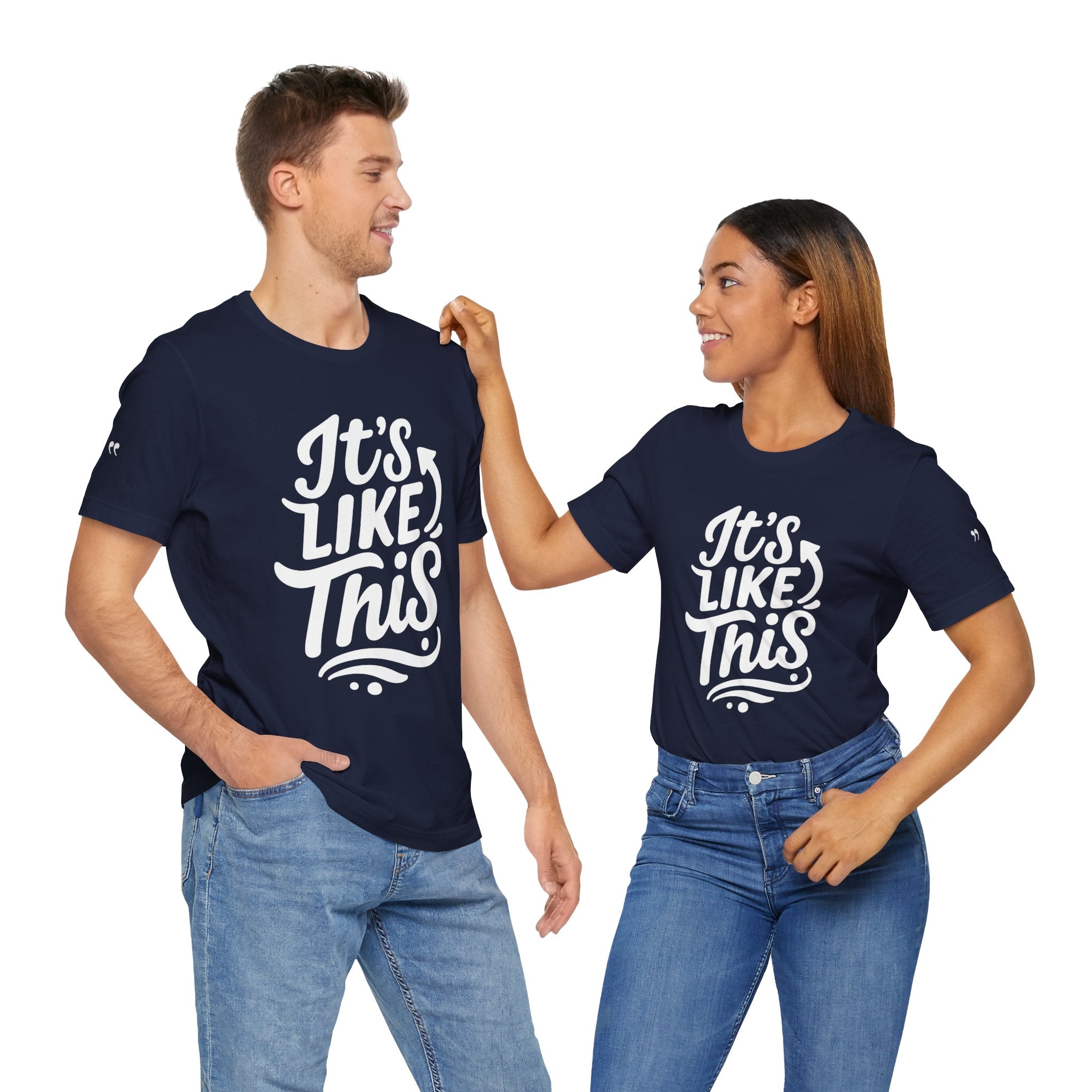 It’s Like This/That - Graphic Tee – Unisex Minimalist T-Shirt for Everyday Wear, Street Style, Gift