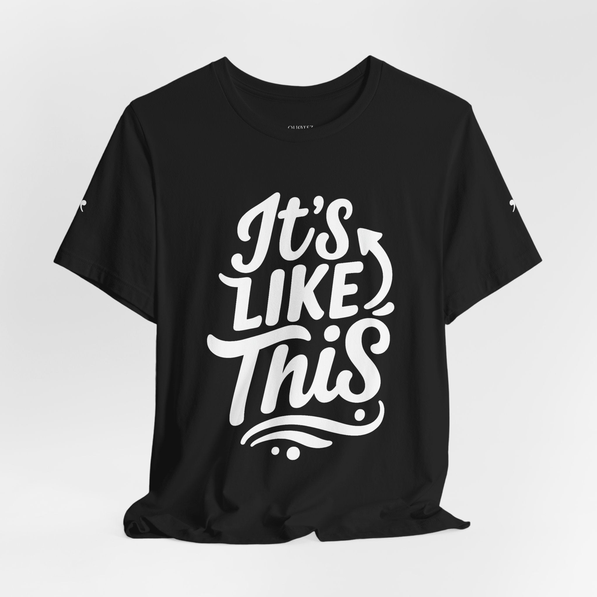 It’s Like This/That - Graphic Tee – Unisex Minimalist T-Shirt for Everyday Wear, Street Style, Gift