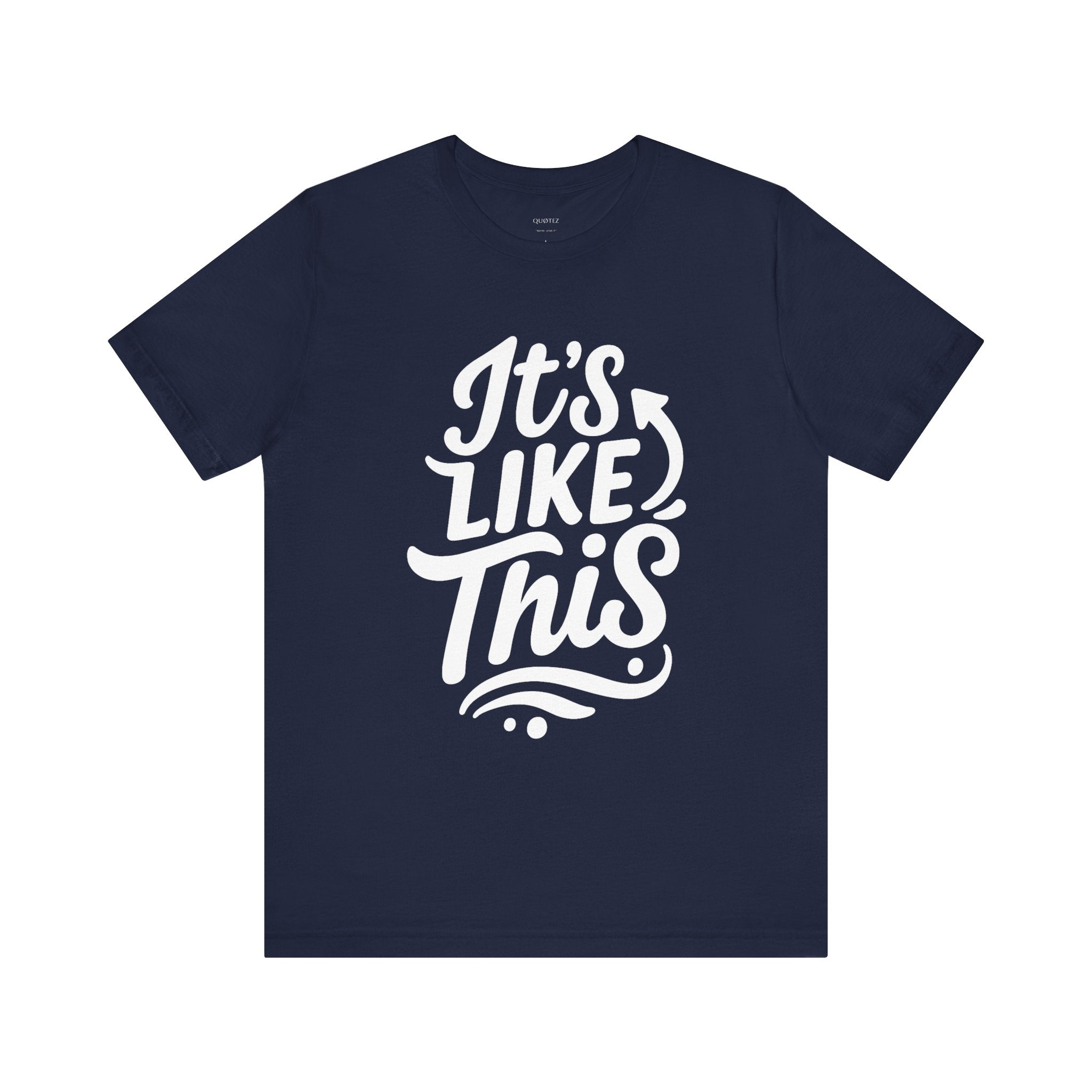 It’s Like This/That - Graphic Tee – Unisex
