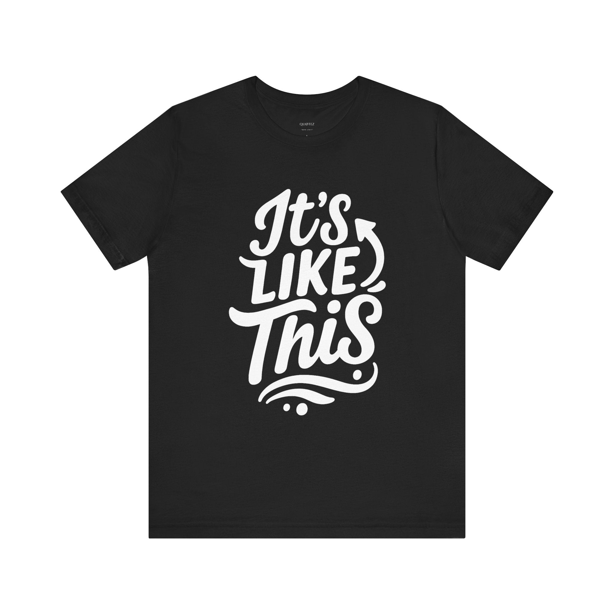 It’s Like This/That - Graphic Tee – Unisex
