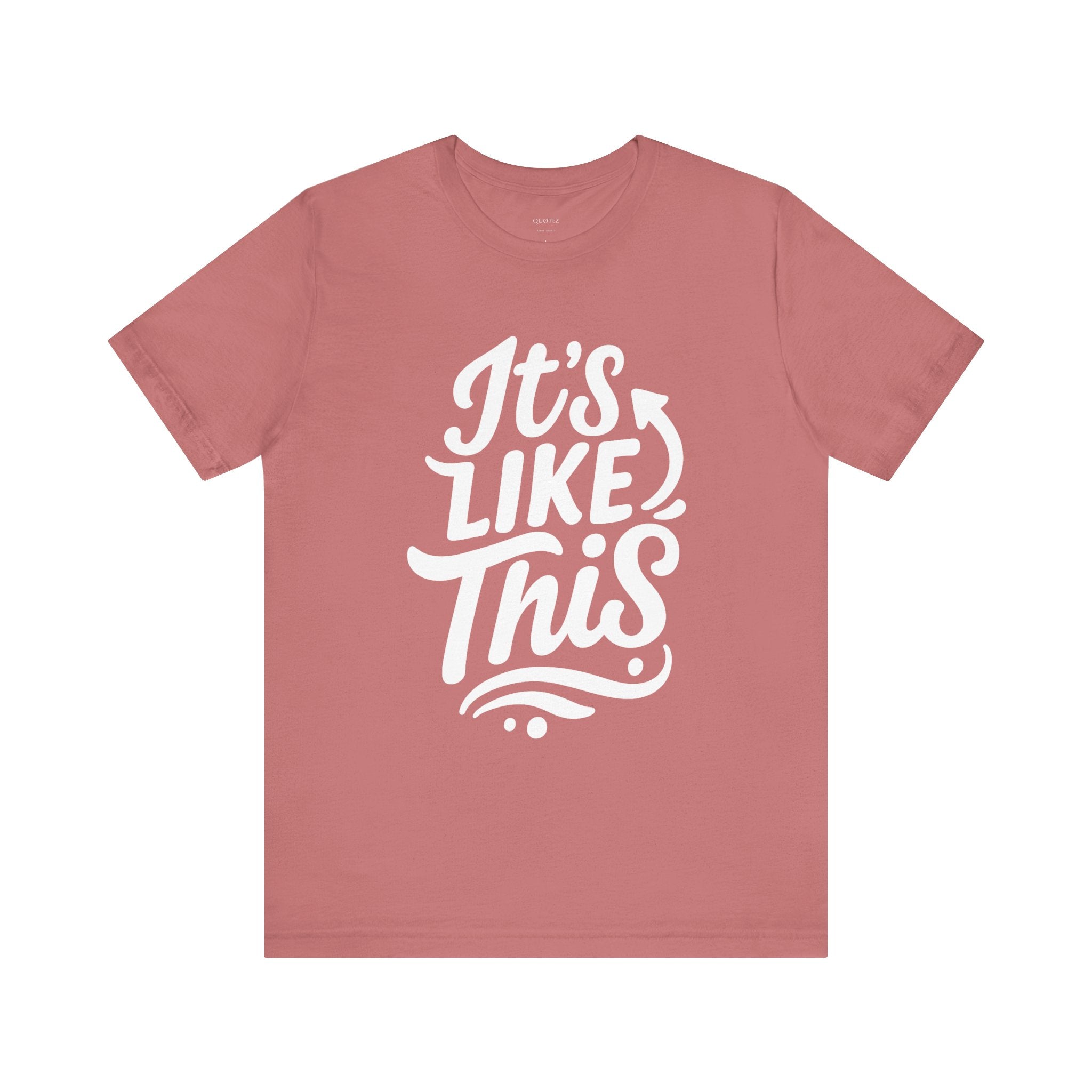 It’s Like This/That - Graphic Tee – Unisex