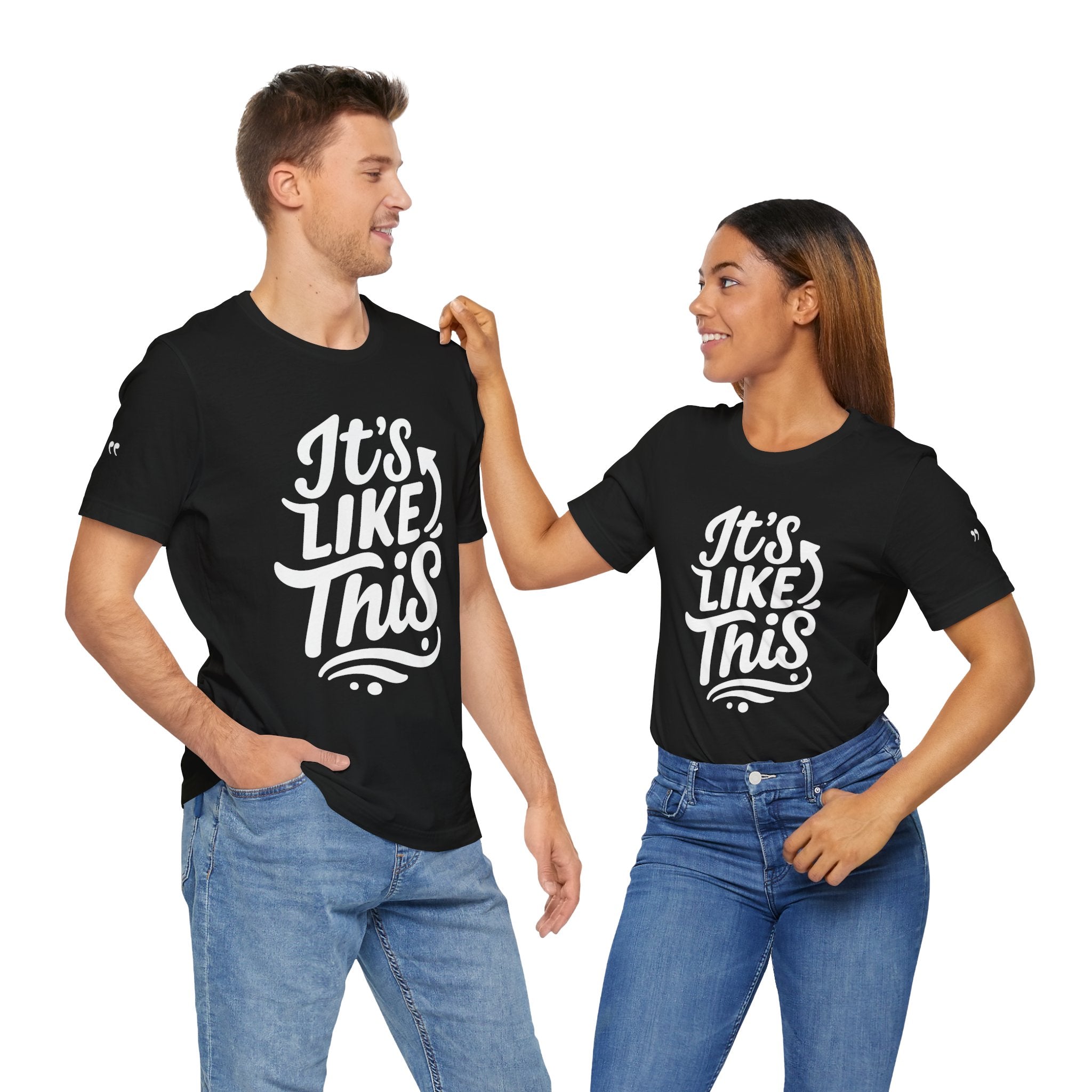 It’s Like This/That - Graphic Tee – Unisex Minimalist T-Shirt for Everyday Wear, Street Style, Gift