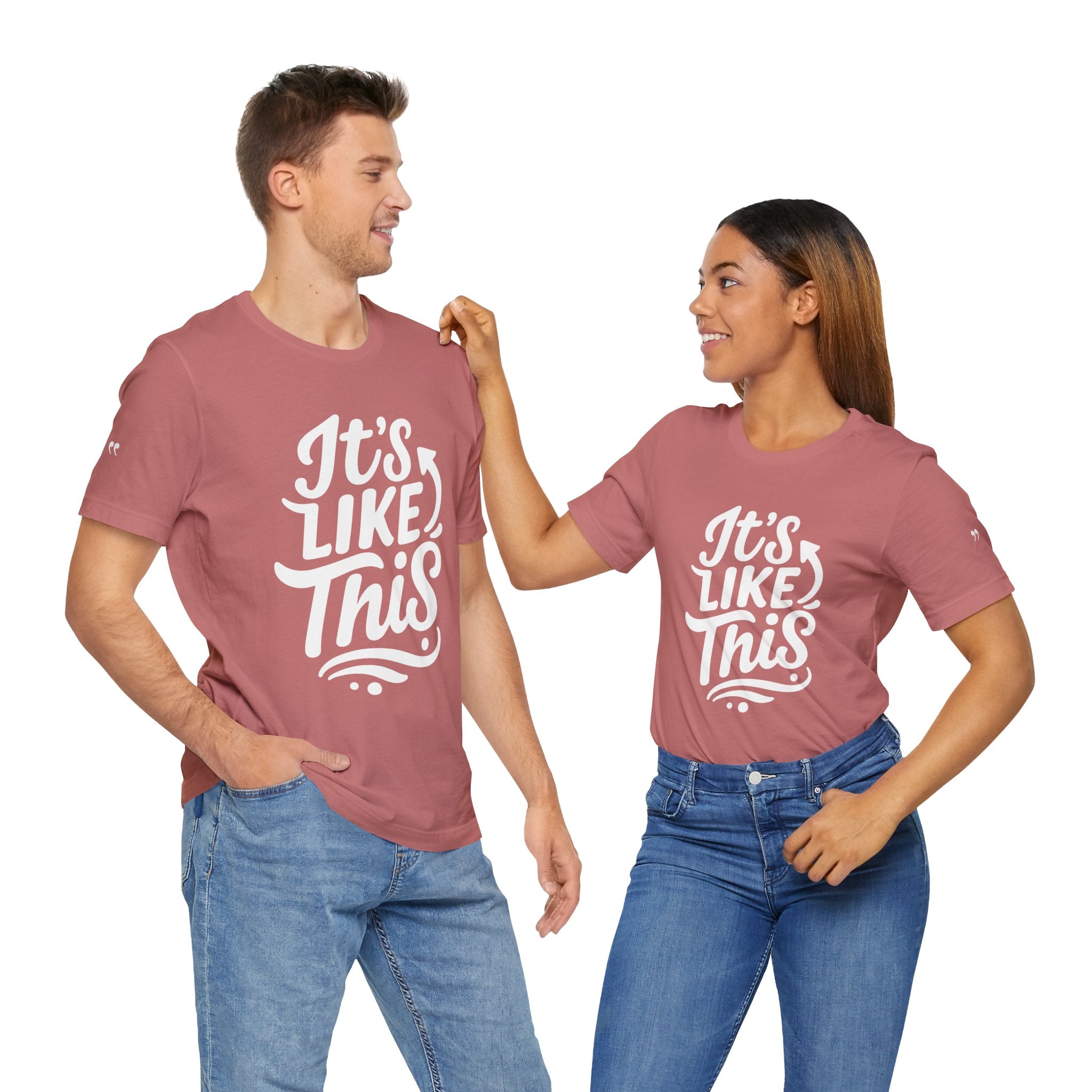 It’s Like This/That - Graphic Tee – Unisex Minimalist T-Shirt for Everyday Wear, Street Style, Gift